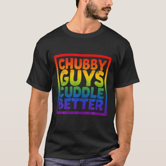 AETICON Chubby Guys Cuddle Better LGBT Gay Bear Pr T-Shirt (Front)