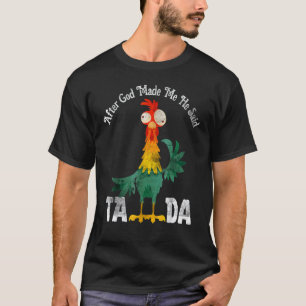 Af Ter G Od M Ade M E He Sa Id Ta Da  Chicken Vint T-Shirt