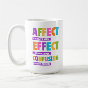 Affect vs Effect Grammar – Funny Word Nerd Gift  Coffee Mug