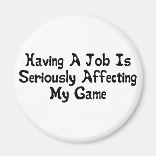 Affecting My Game Magnet