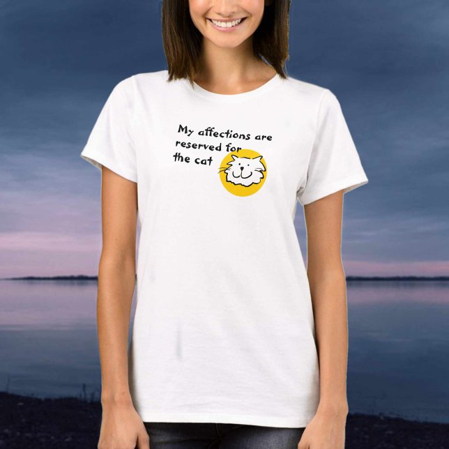 Affections Are Reserved for the Cat T-Shirt (Creator Uploaded)