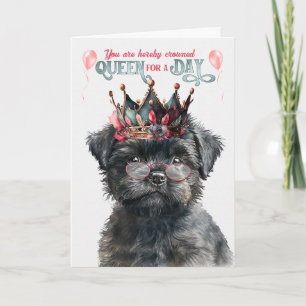 Affenpinscher Dog Queen for a Day Funny Birthday Card