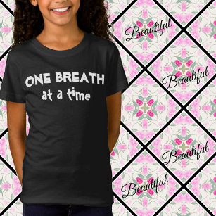 Affirmation, 1 Breath at a Time, Mindful Health T-Shirt