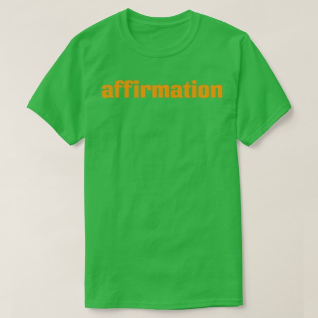 Affirmation 3 T-Shirt (Design Front)