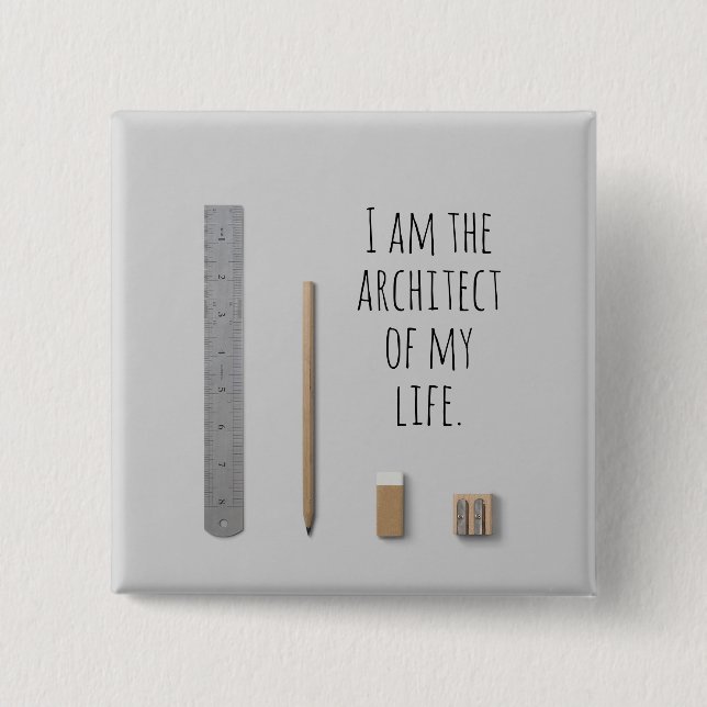Affirmation I am the architect of my life 15 Cm Square Badge (Front)
