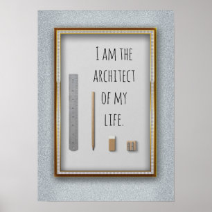 Affirmation I am the architect of my life Poster