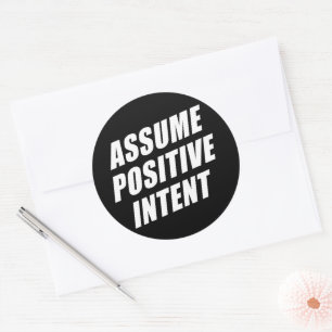 Affirmation Message Mantra Assume Positive Intent Classic Round Sticker