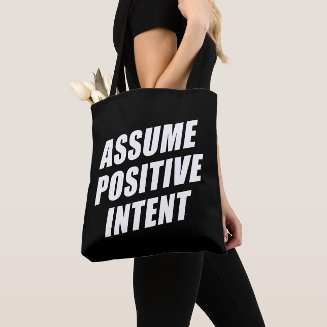 Affirmation Message Mantra Assume Positive Intent  Tote Bag (Close Up)