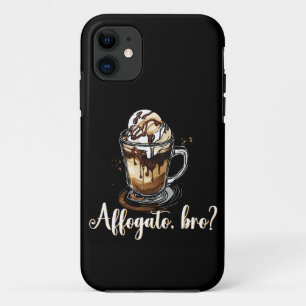 Affogato, bro?, Caffeine Lover Coffee Dessert iPhone 11 Case