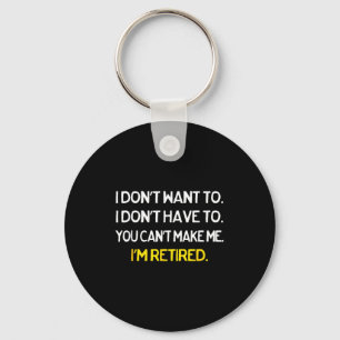 Affordable Family Tees Black I Don't Want To I Don Key Ring