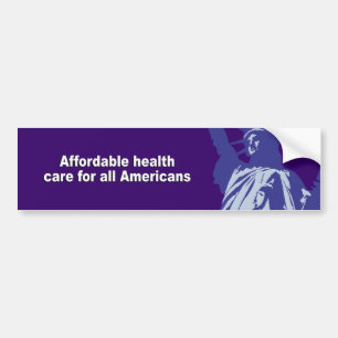 Affordable health care for all Americans Bumper Sticker