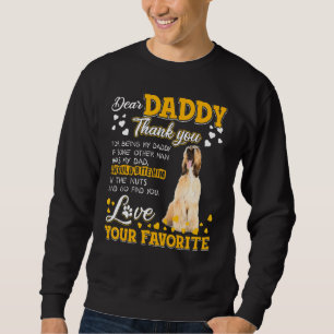 Afghan Hound Dear Daddy Thank You For Being My Dad Sweatshirt