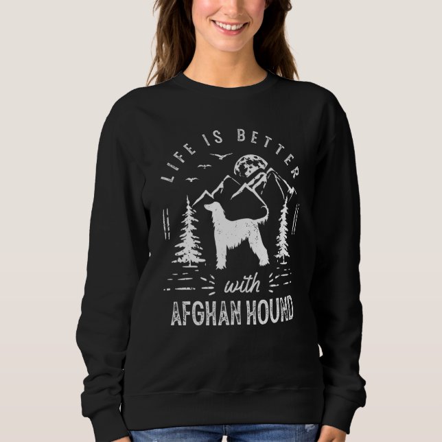 Afghan Hound Life Better Mum Dad Dog Sweatshirt (Front)
