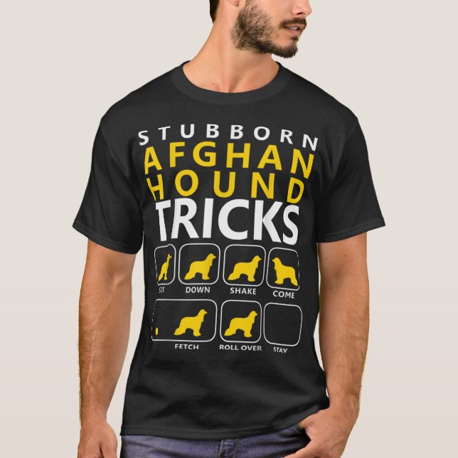 Afghan Hound shirt  Stubborn Afghan Hound Tricks D (Front)