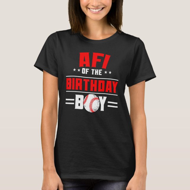 Afi Of The Birthday Boy Baseball Theme Family Bday T-Shirt (Front)