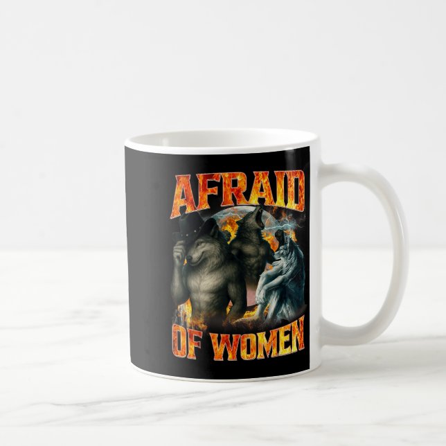 Afraid Of Women Funny Alpha Wolf Meme Cringe Men D Coffee Mug (Right)