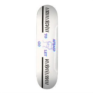 'Afraid' Skateboard