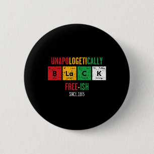 Africa Black Unapologetically Free-ish Since 1865 6 Cm Round Badge