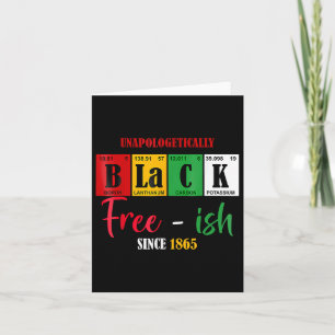 Africa Black Unapologetically Free-ish Since 1865 Card