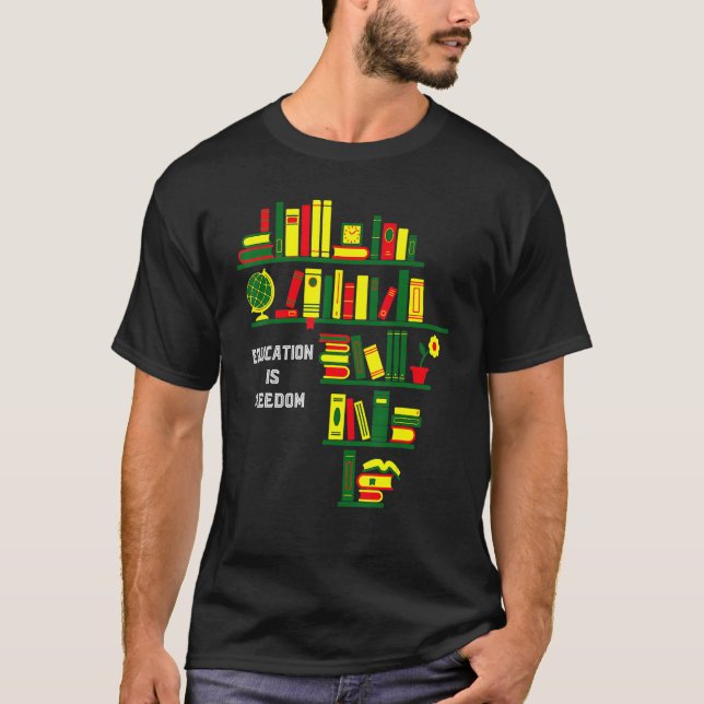 Africa Education Is Freedom Library Book Lover Bla T-Shirt (Front)