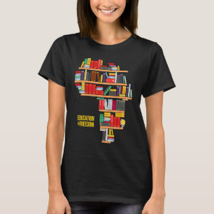 Africa Education Is Freedom Library Book T-Shirt