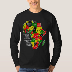 Africa Has Never Needed The World Afro Melanin Bla T-Shirt