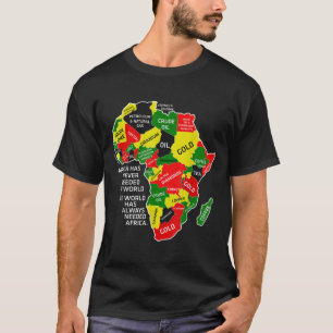 Africa Has Never Needed The World Afro Melanin Bla T-Shirt
