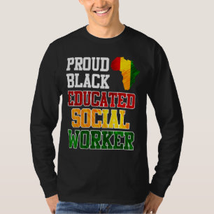 Africa I am a proud and educated social worker T-Shirt
