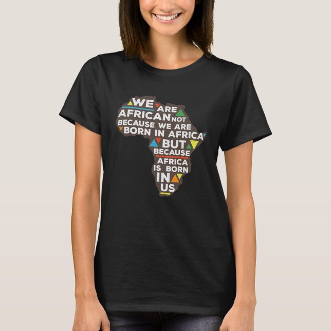 Africa is born in us proud roots T-Shirt (Front)