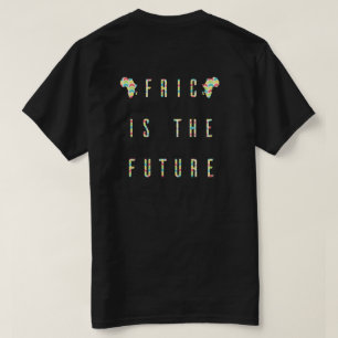 Africa Is The Future (Colour) T-Shirt