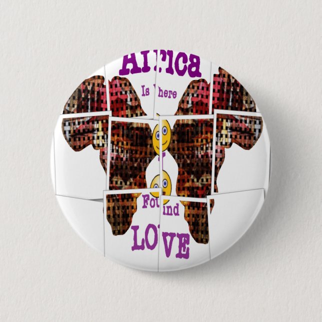 Africa is where I found Love 6 Cm Round Badge (Front)