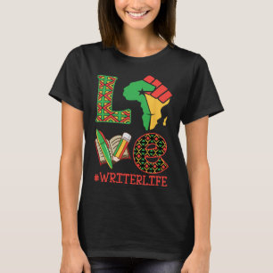 Africa Map Raised Fist Love Writer Life Education T-Shirt