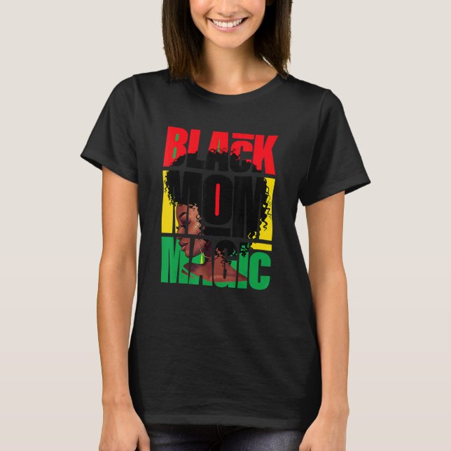African American Afro Mum Black Mum Magic Mothers  T-Shirt (Front)