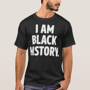 African American Black History s For Men And Women T-Shirt