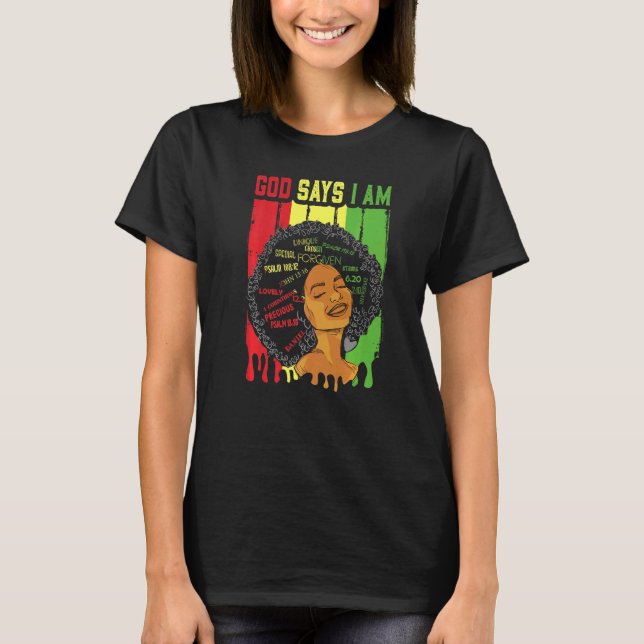 African American Girl God Says I Am Black Pride Me T-Shirt (Front)
