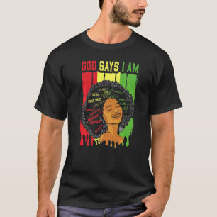 African American Girl God Says I Am Black Pride Me T-Shirt