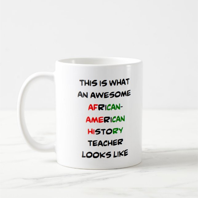 african american history teacher, awesome coffee mug (Left)