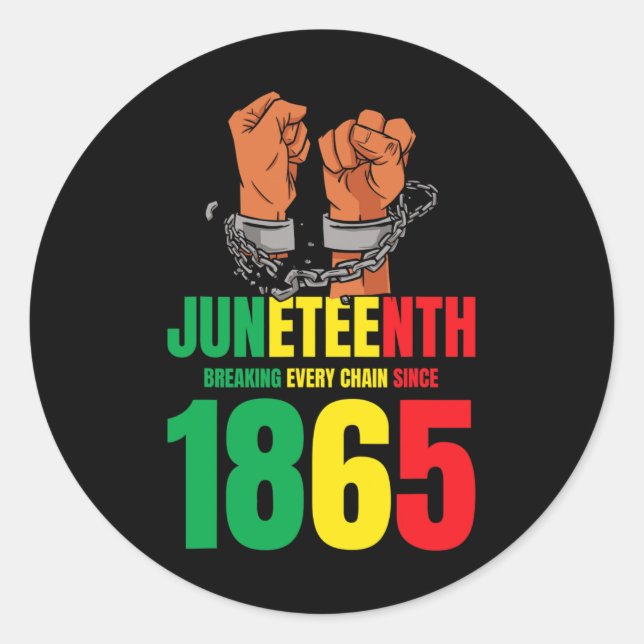 African American Juneteenth Breaking Every Chain S Classic Round Sticker (Front)
