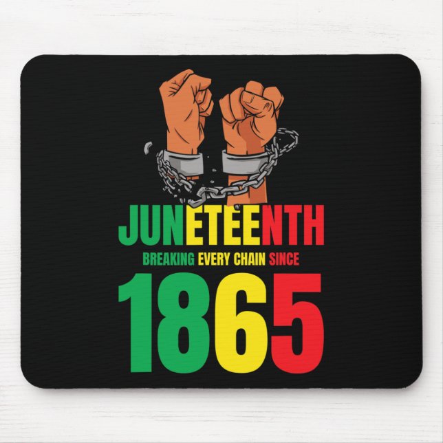 African American Juneteenth Breaking Every Chain S Mouse Mat (Front)