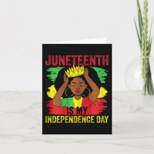 African American Juneteenth Is My Independence Day Card