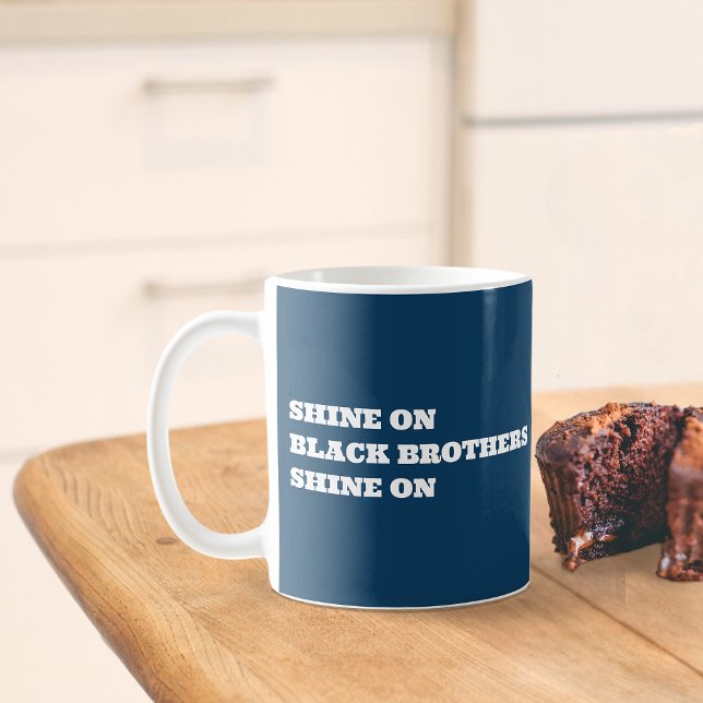 African American Men Motivational Mug (shine on black brothers mug)
