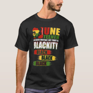 African American Men Women I'm Blackity Black June T-Shirt