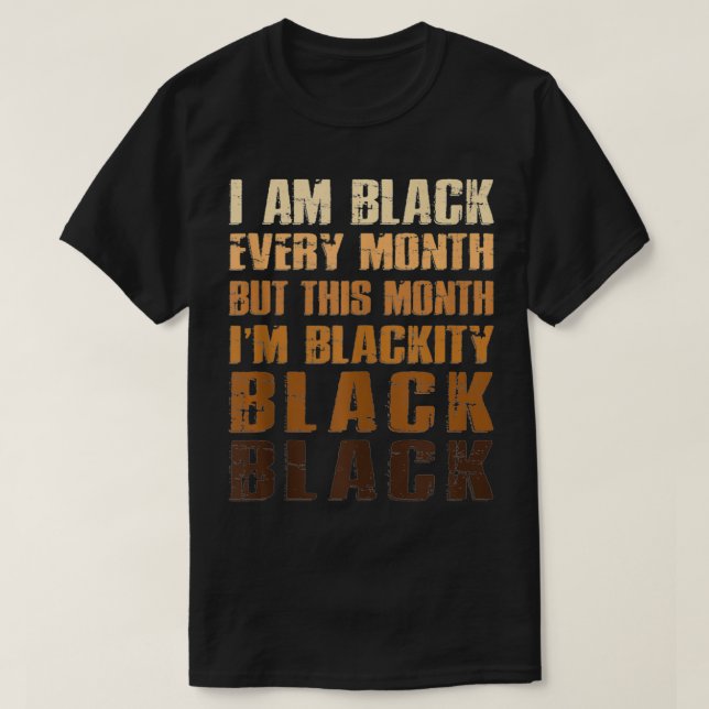 African American Men Women I'm Blackity Black June T-Shirt (Design Front)