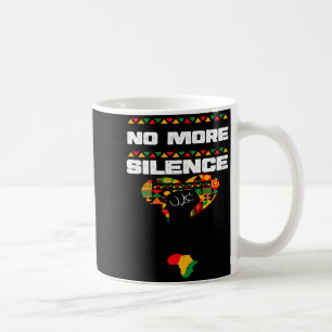 African American No More Silence Black History Mo Coffee Mug