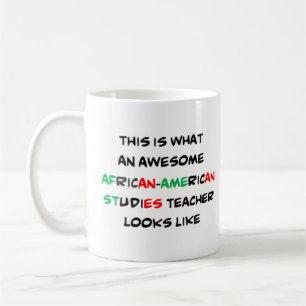 african-american studies teacher, awesome coffee mug