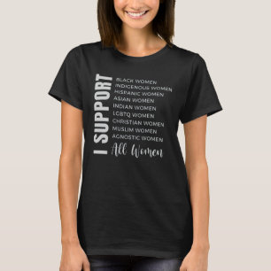 African Black History Month I support All Women T-Shirt