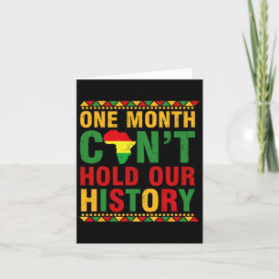 African Black History Month One Month Can't Hold O Card