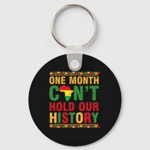 African Black History Month One Month Can't Hold O Key Ring