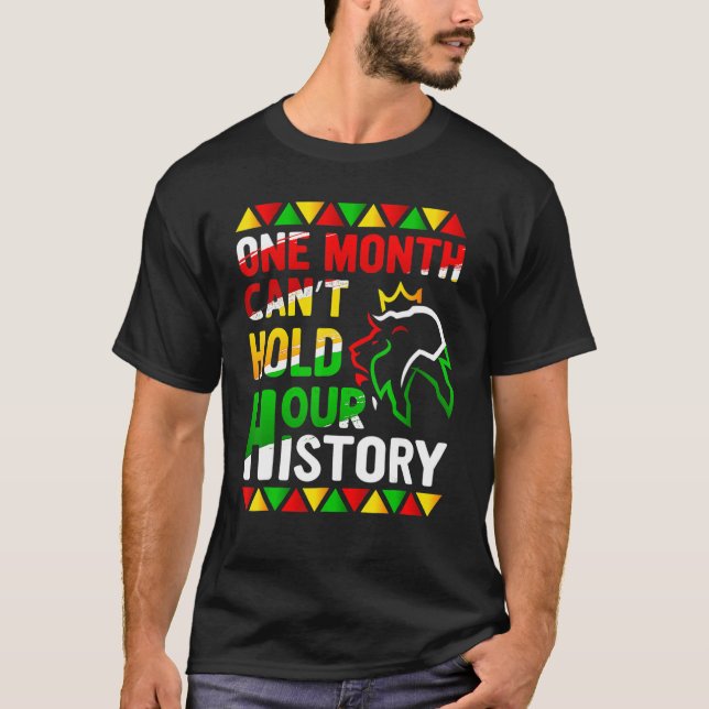 African Black King History One Month Can't Hold Ou T-Shirt (Front)