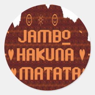 African Greeting: Jambo Hakuna Matata Wood Design Classic Round Sticker